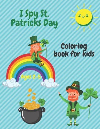 I Spy st. Patrick's Day Coloring Book For Kids Ages 2-5