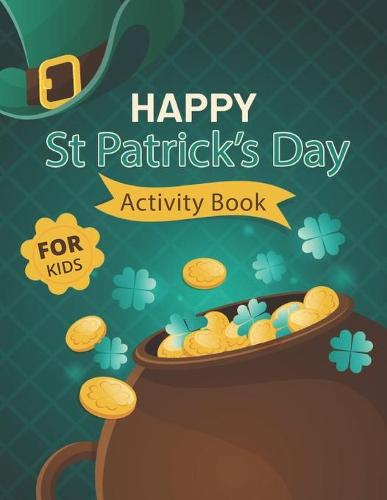 Happy St. Patrick's Day Activity Book for Kids