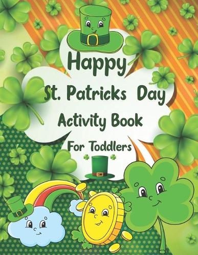 Happy St. Patrick's Day Activity Book for Toddlers
