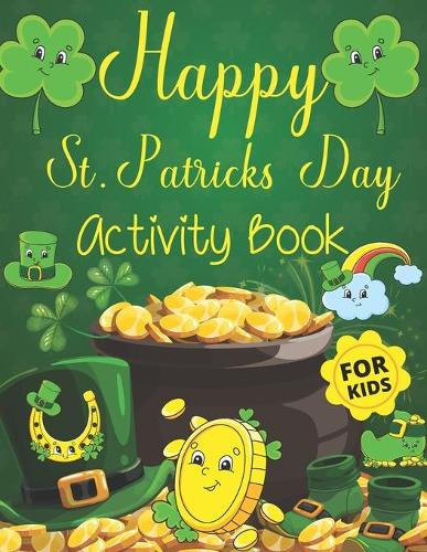 Happy St. Patrick's Day Activity Book for Kids
