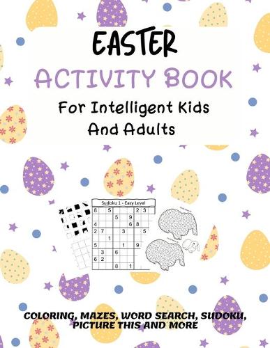 Easter Activity Book For Intelligent Kids And Adults