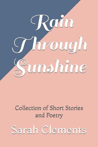 Rain Through Sunshine
