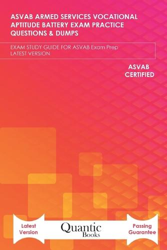 ASVAB Armed Services Vocational Aptitude Battery Exam Practice Questions & Dumps