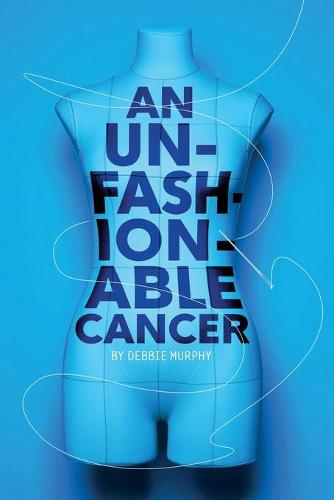 An Unfashionable Cancer