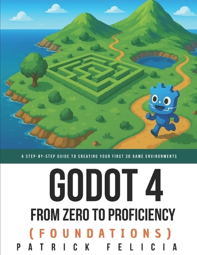Godot from Zero to Proficiency (Foundations)