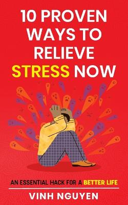 10 Proven Ways To Relieve Stress Now