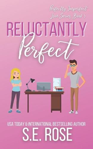 Reluctantly Perfect