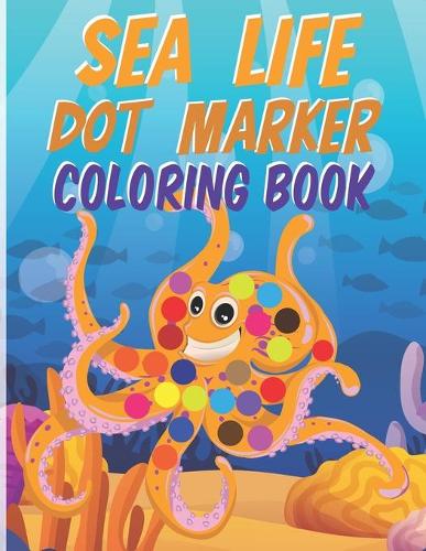 Sea Life Dot Marker Coloring Book