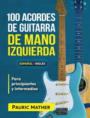 100 Acordes De Guitarra De Mano Izquierda