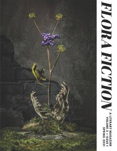 Flora Fiction Literary Magazine Spring 2021