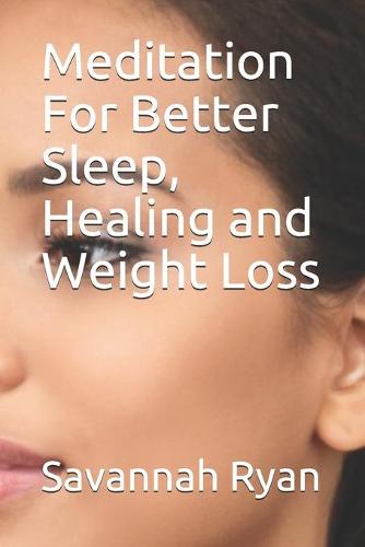 Meditation For Better Sleep, Healing and Weight Loss