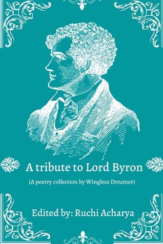 A tribute to Lord Byron