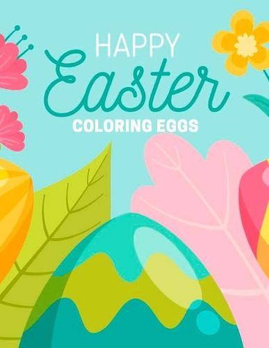 Happy Easter Coloring Eggs
