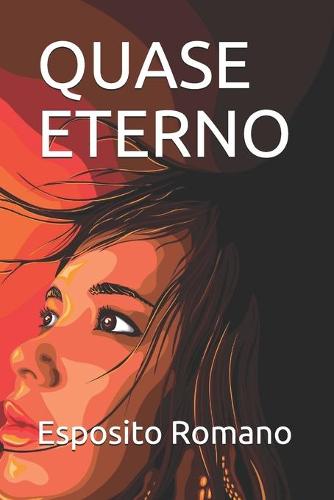 Quase Eterno