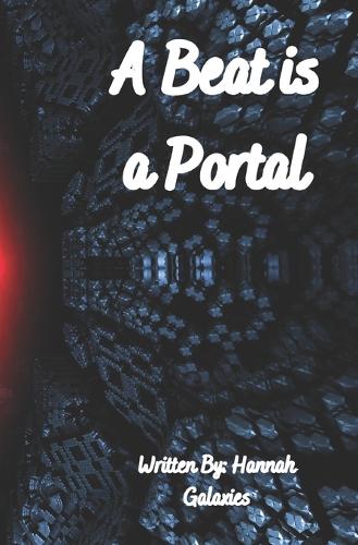 A Beat Is A Portal