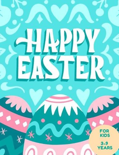 Happy Easter For Kids 3-9 YEARS