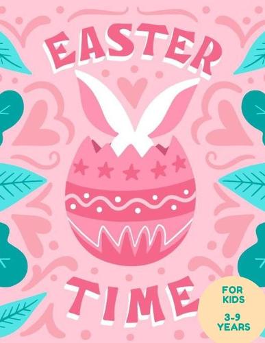 Easter Time For Kids 3-9 YEARS