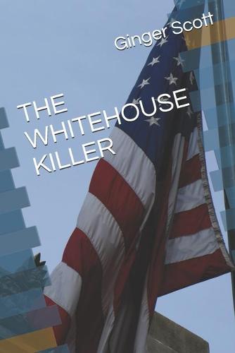 The Whitehouse Killer