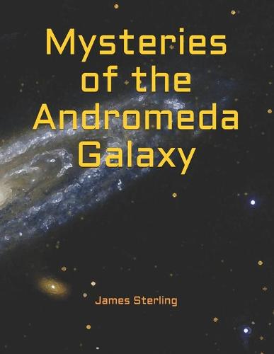 Mysteries of the Andromeda Galaxy