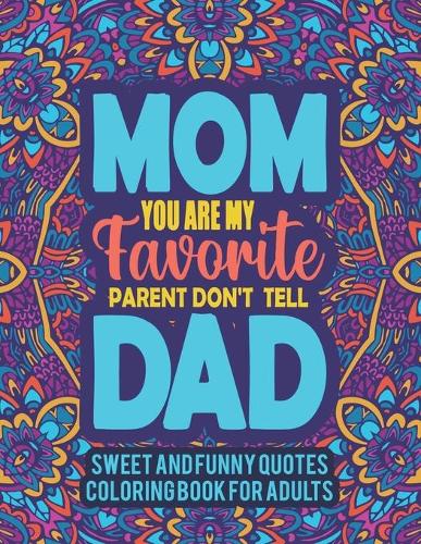 Sweet and Funny Quotes Coloring Book For Adults