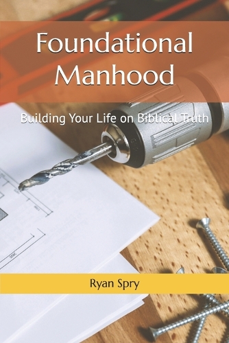 Foundational Manhood