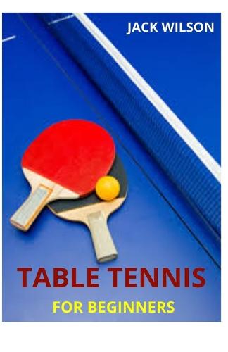 Table Tennis for Beginners