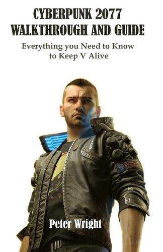 Cyberpunk 2077 Walkthrough and Guide