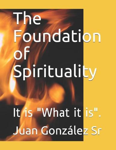 The Foundation of Spirituality