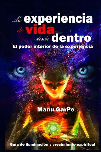 La EXPERIENCIA de VIDA desde DENTRO