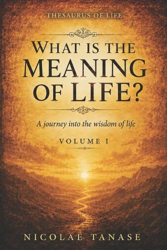 What is the Meaning of Life?