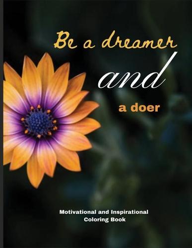 Be a dreamer and a doer