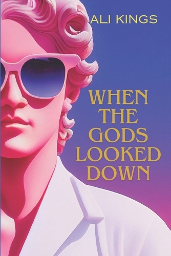 When the Gods Looked Down