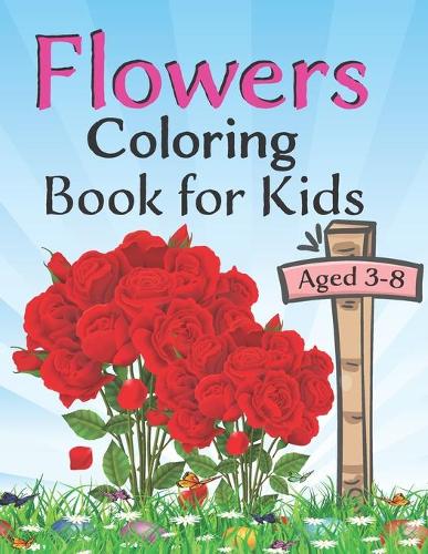 Flowers coloring book for kids aged 3-8