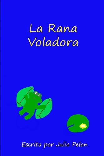 La Rana Voladora