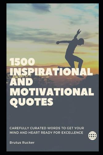 1500 Inspirational and Motivational Quotes