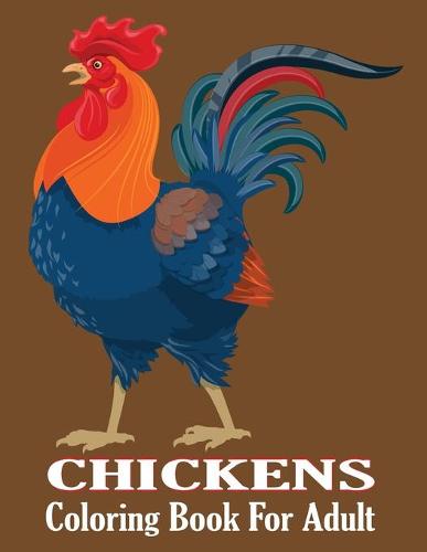 Chickens Coloring Book For Adult