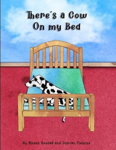 There's a Cow on my Bed