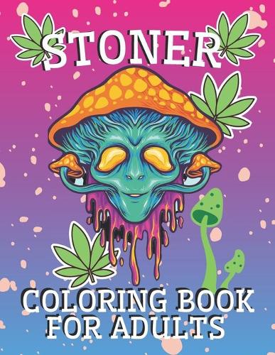 Stoner Coloring Book for Adults
