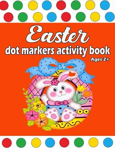 Easter Dot Markers Activity Book Ages 2+