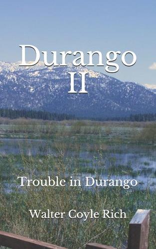 Trouble in Durango