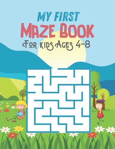 My First Maze Book For kids Ages 4-8