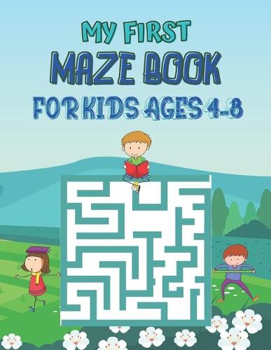 My First Maze Book For kids Ages 4-8