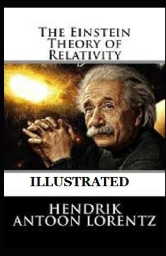 The Einstein Theory of Relativity Illustrated