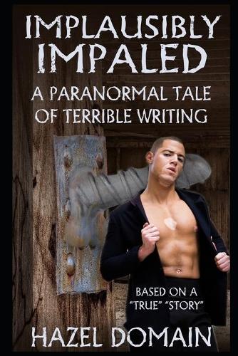 Implausibly Impaled
