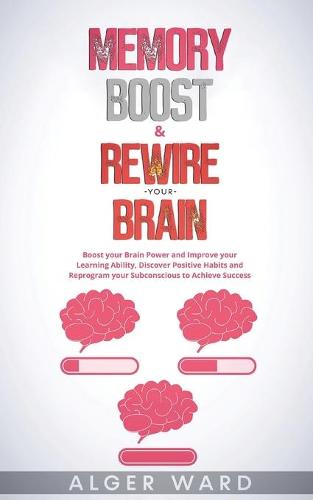 Memory Boost & Rewire your Brain
