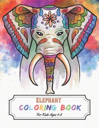 Elephant Coloring Book For Kids Ages 4-8