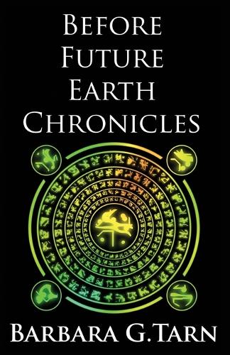 Before Future Earth Chronicles (Omnibus)