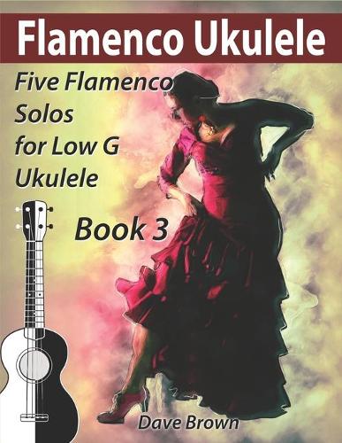 Flamenco Ukulele Solos (book 3)