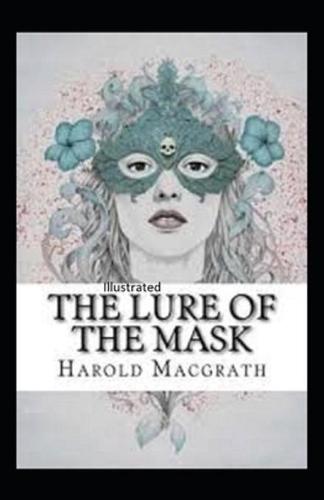 The Lure of the Mask Annotated