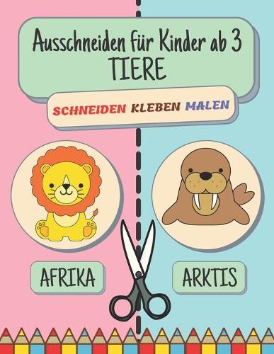 Ausschneiden für Kinder ab 3 - Tiere